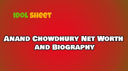 Anand Chowdhury Net Worth